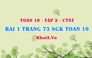 Bài 1 trang 73 SGK Toán 10 tập 2 Chân trời sáng tạo